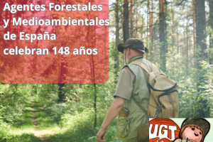 Hoy se celebra el 148º Aniversario de los Cuerpos de Agentes Forestales y Medioambientales de España: una labor imprescindible al servicio del medio ambiente