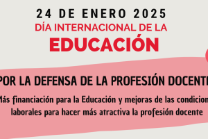 UGT exige a las Administraciones educativas en el Día Internacional de la Educación más financiación para mejorar las condiciones laborales del profesorado y hacer más atractiva la profesión