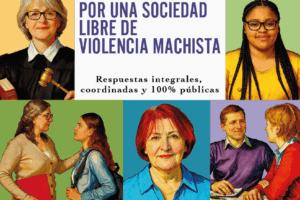 CAMPAÑA 25N: Por una sociedad libre de violencia machista. Respuestas integrales, coordinadas y 100% públicas