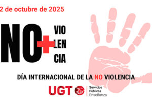 El Sector de Enseñanza de UGT Servicios Públicos exige paz,  justicia y no violencia en las aulas