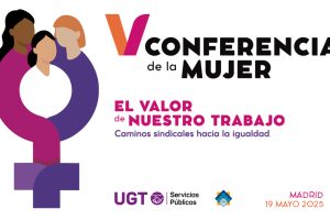 Conferencia de la Mujer 2025. Mujeres que abren caminos: sindicalismo feminista