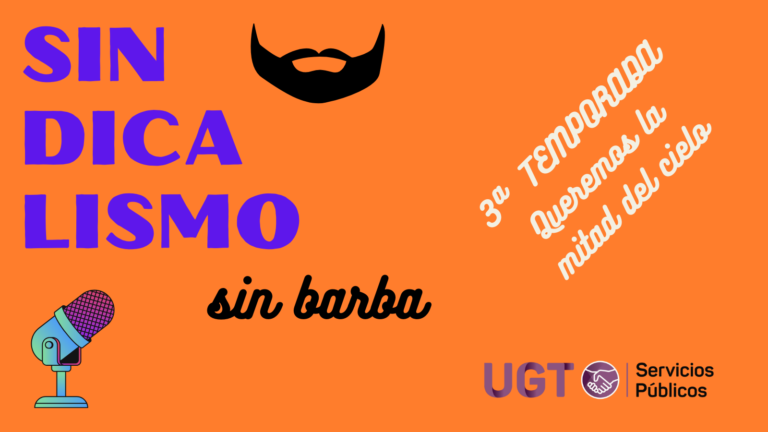 Lee más sobre el artículo 3ª Temporada: Sindicalismo sin barba. Queremos la mitad del cielo, con Mayte Montaner