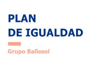 Firmado el Plan de Igualdad del Grupo Ballesol