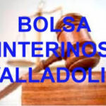 Bolsa de Interinos Cuerpos Generales de la Administración de Justicia. Gerencia de Valladolid 2021