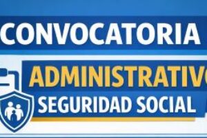 Convocatoria Administrativo Seguridad Social
