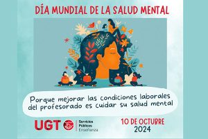 UGT reclama la mejora de las condiciones laborales de la profesión docente para cuidar la salud mental del profesorado y mejorar la calidad de la enseñanza