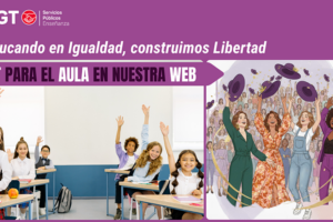 El sector de Enseñanza de UGT SP lanza su campaña del 8M para visibilizar a la mujer en la cultura y la ciencia y exigir que la igualdad no sea solo teoría en las aulas