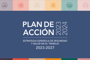 Plan de Acción de la EESST 2023-2024Plan de acción 2023-2024: Estrategia Española de Seguridad y Salud en el Trabajo, 2023-2027